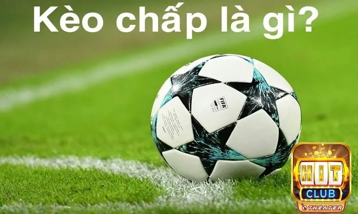 Sơ lược thông tin về kèo chấp trong thể thao